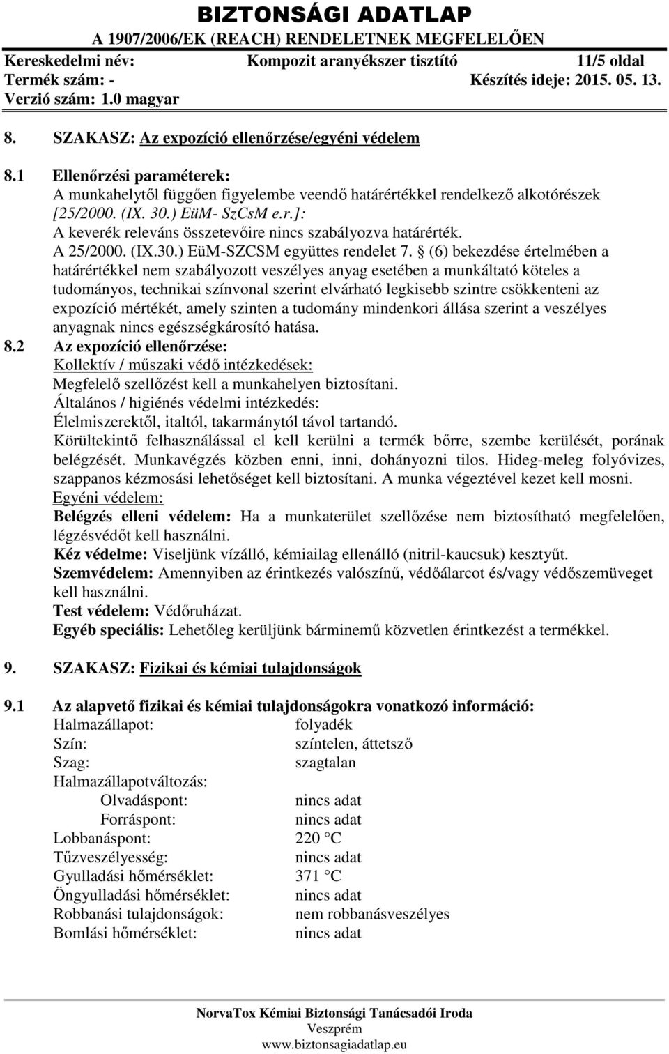 A 25/2000. (IX.30.) EüM-SZCSM együttes rendelet 7.