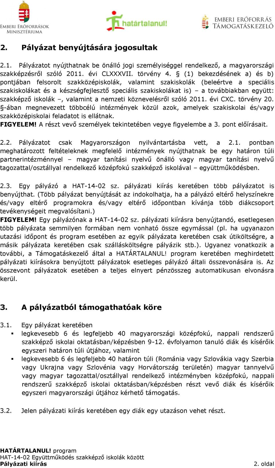 szakképző iskolák, valamint a nemzeti köznevelésről szóló 2011. évi CXC. törvény 20.