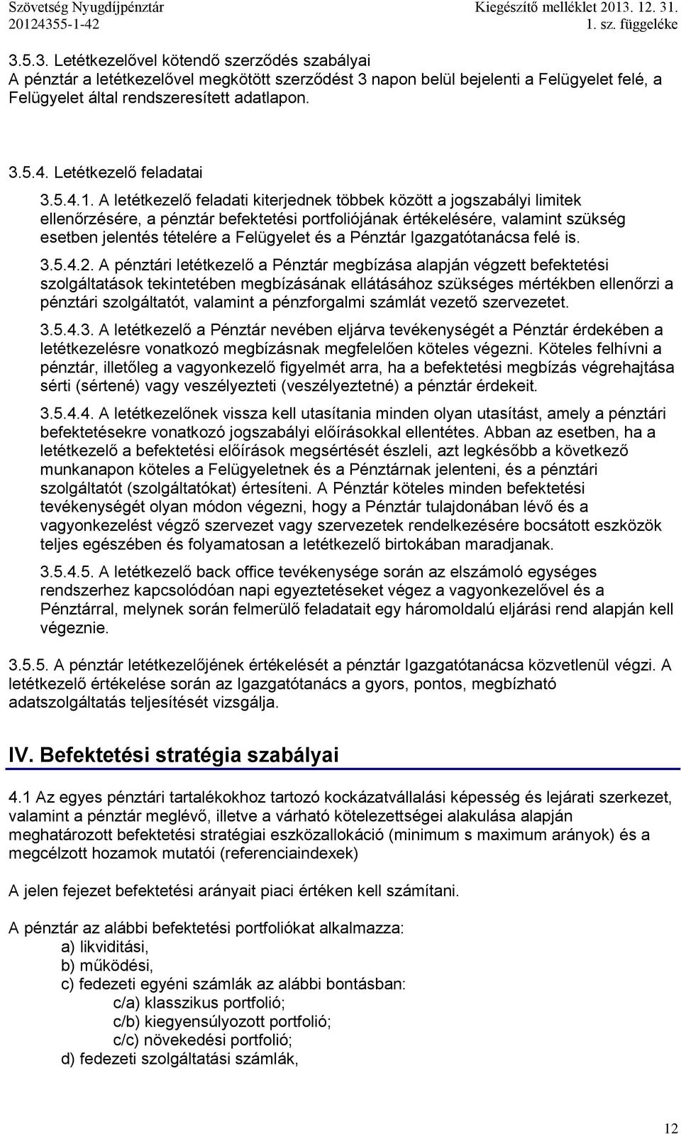 Letétkezelő feladatai 3.5.4.1.