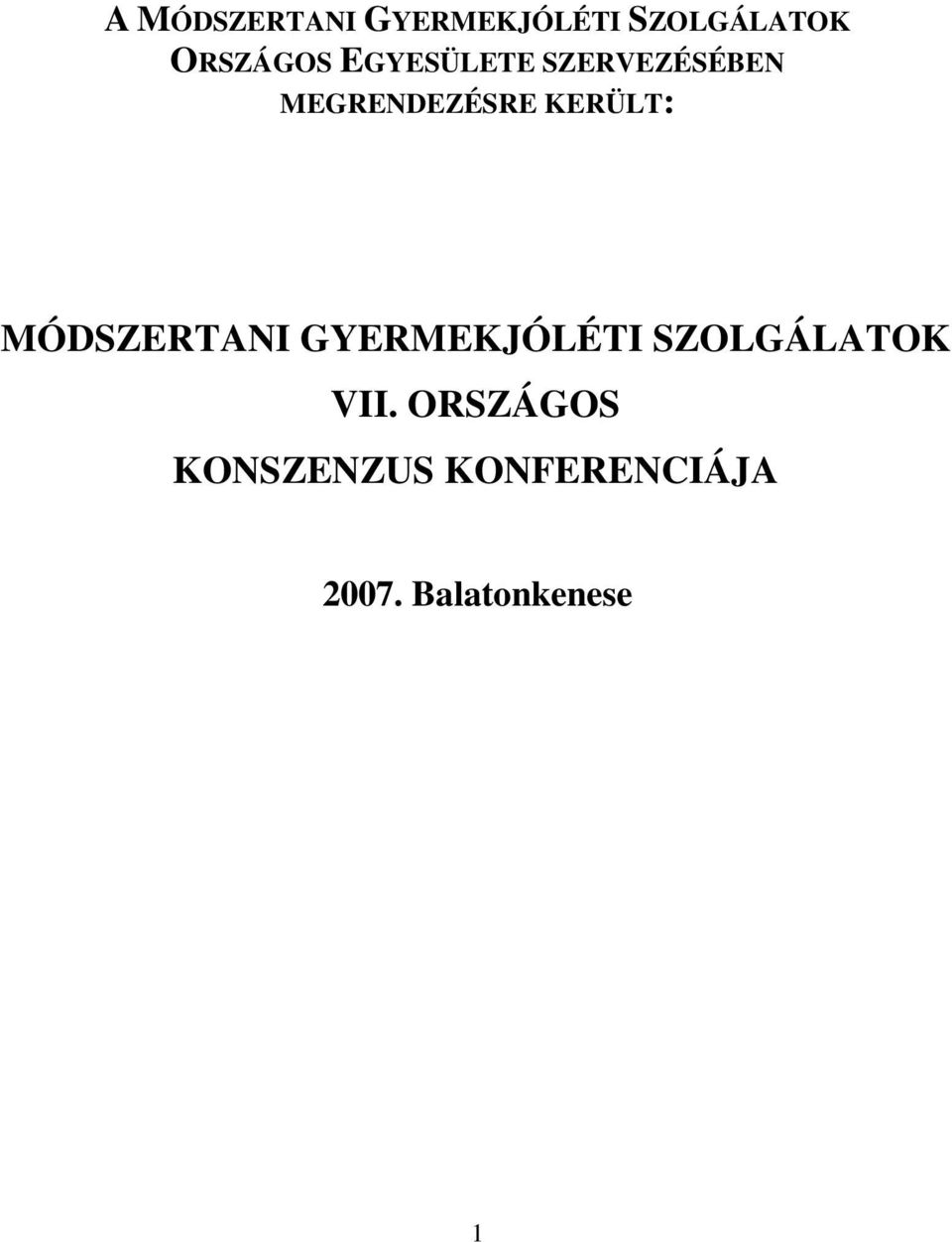 MÓDSZERTANI GYERMEKJÓLÉTI SZOLGÁLATOK VII.