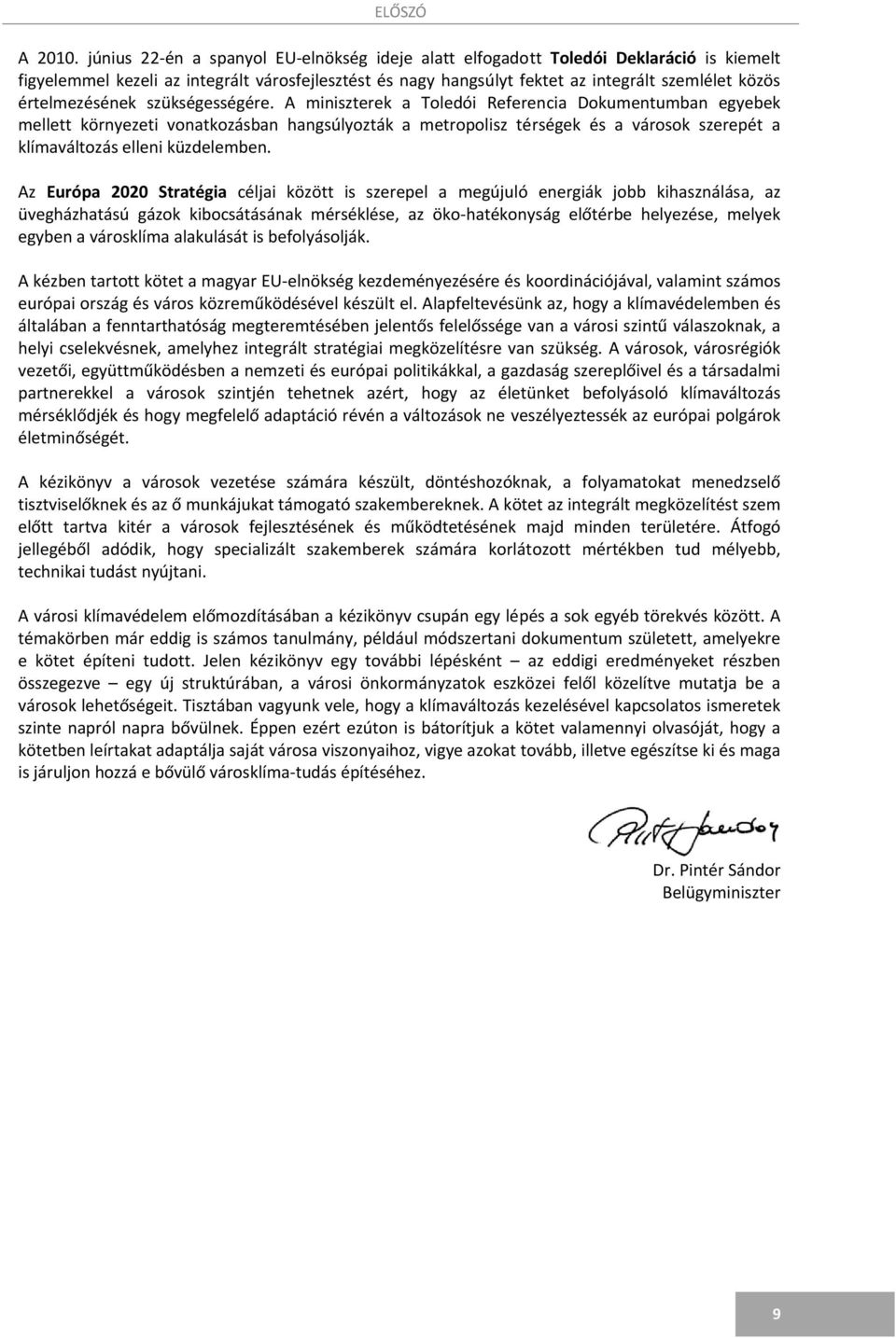 értelmezésének szükségességére.