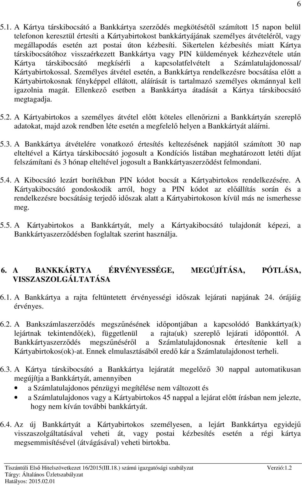 postai úton kézbesíti.