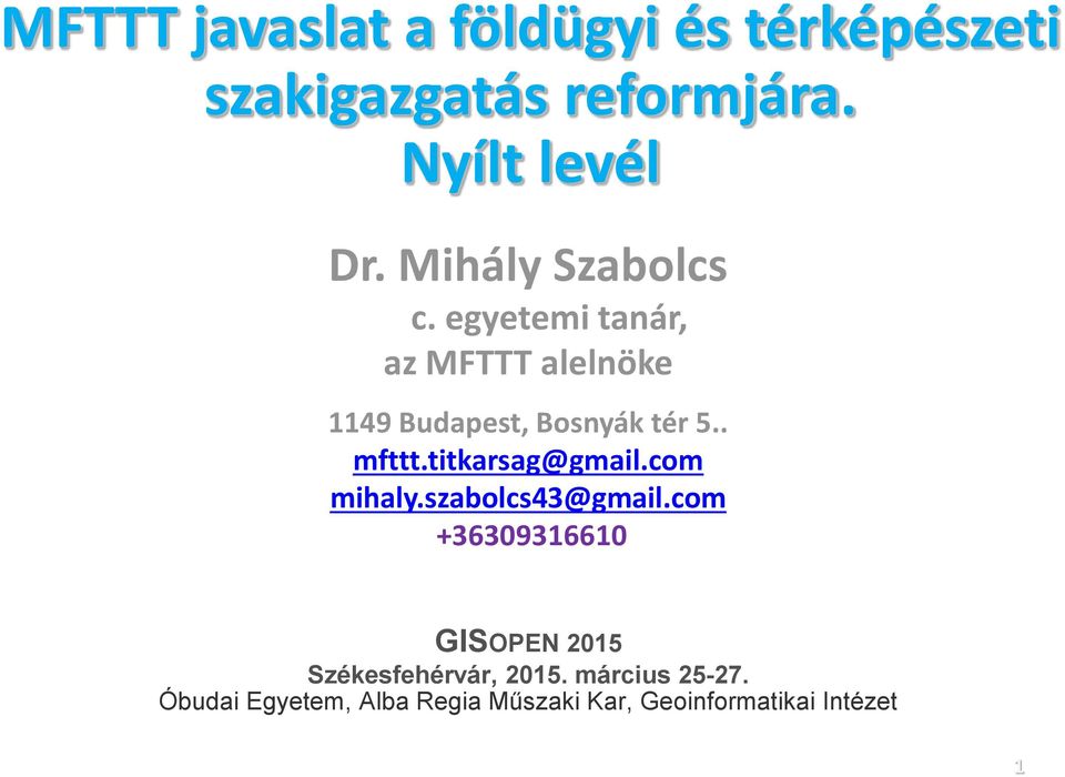 . mfttt.titkarsag@gmail.com mihaly.szabolcs43@gmail.