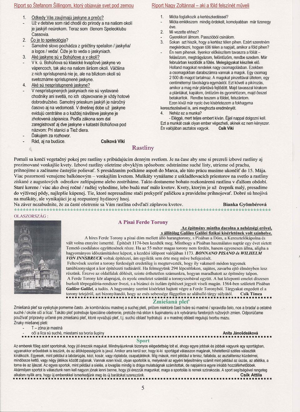 lyenkor előkészítem tvszr fóliát felásózom, megtrágyázom, felöntözöm, rendbe szedem. Már februárbn kezdődik fütés. Melegágykt készítek elő. Hollnd mgokt rendelek ngy csomgolásbn.