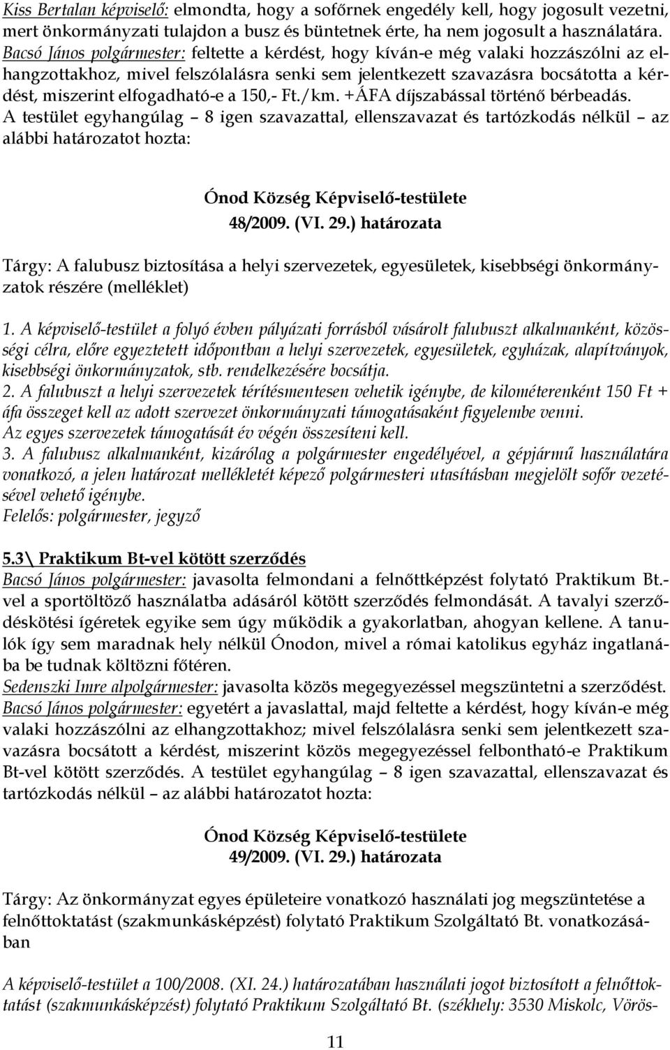 elfogadható-e a 150,- Ft./km. +ÁFA díjszabással történő bérbeadás.