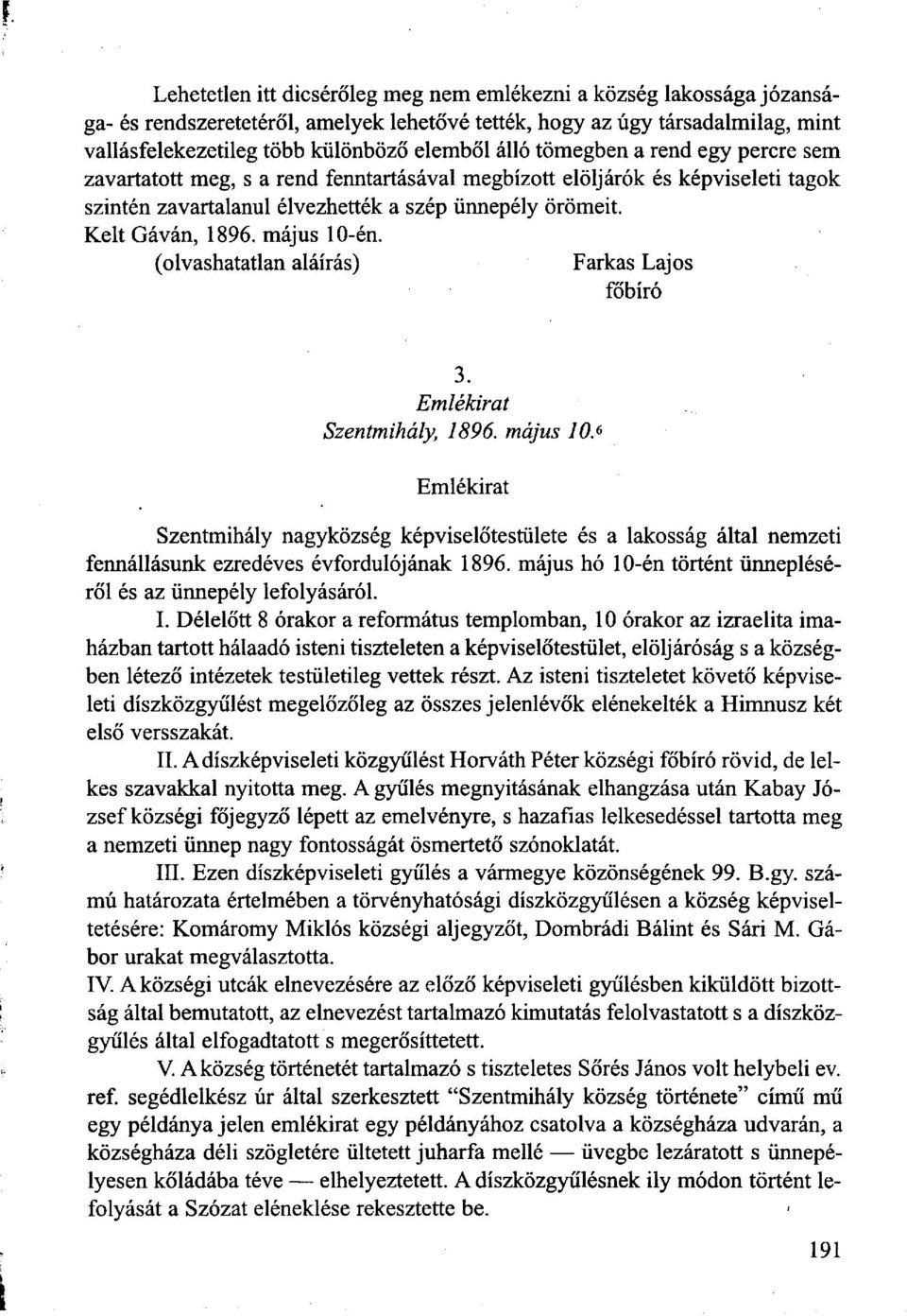 május 10-én. (olvashatatlan aláírás) Farkas Lajos főbíró 3. Emlékirat Szentmihály, 1896. május 10.