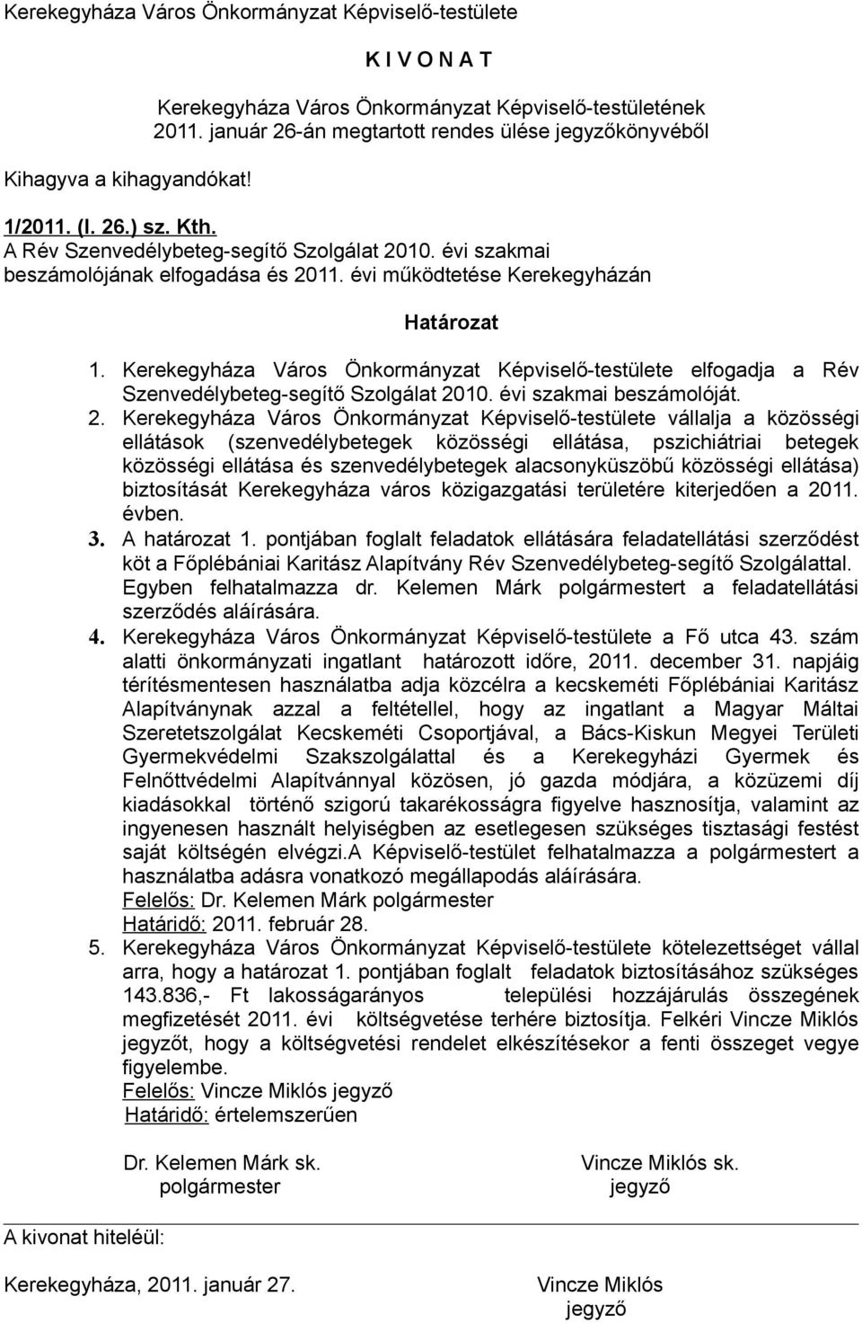 10. évi szakmai beszámolóját. 2.