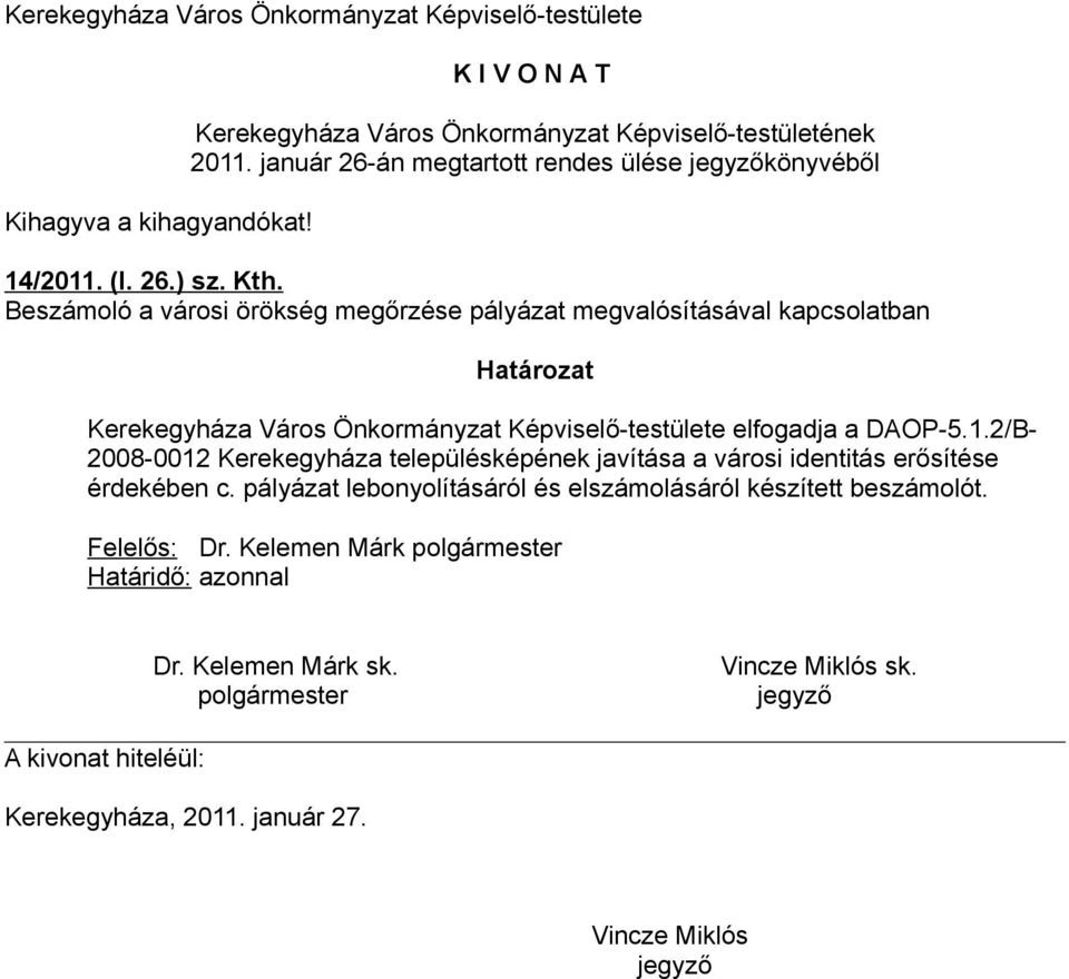 Önkormányzat Képviselő-testülete elfogadja a DAOP-5.1.