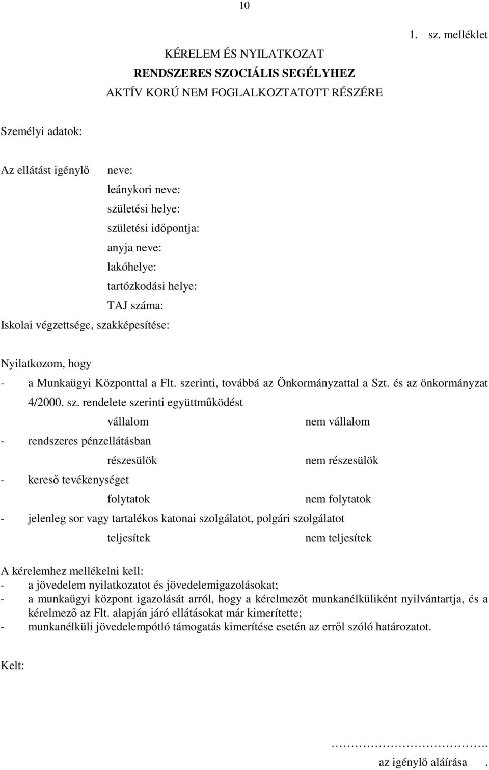 Nyilatkozom, hogy - a Munkaügyi Központtal a Flt. sze