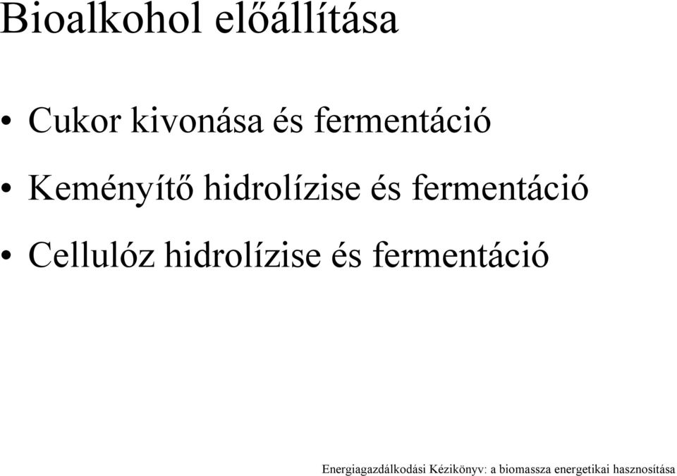 Cellulóz hidrolízise és fermentáció