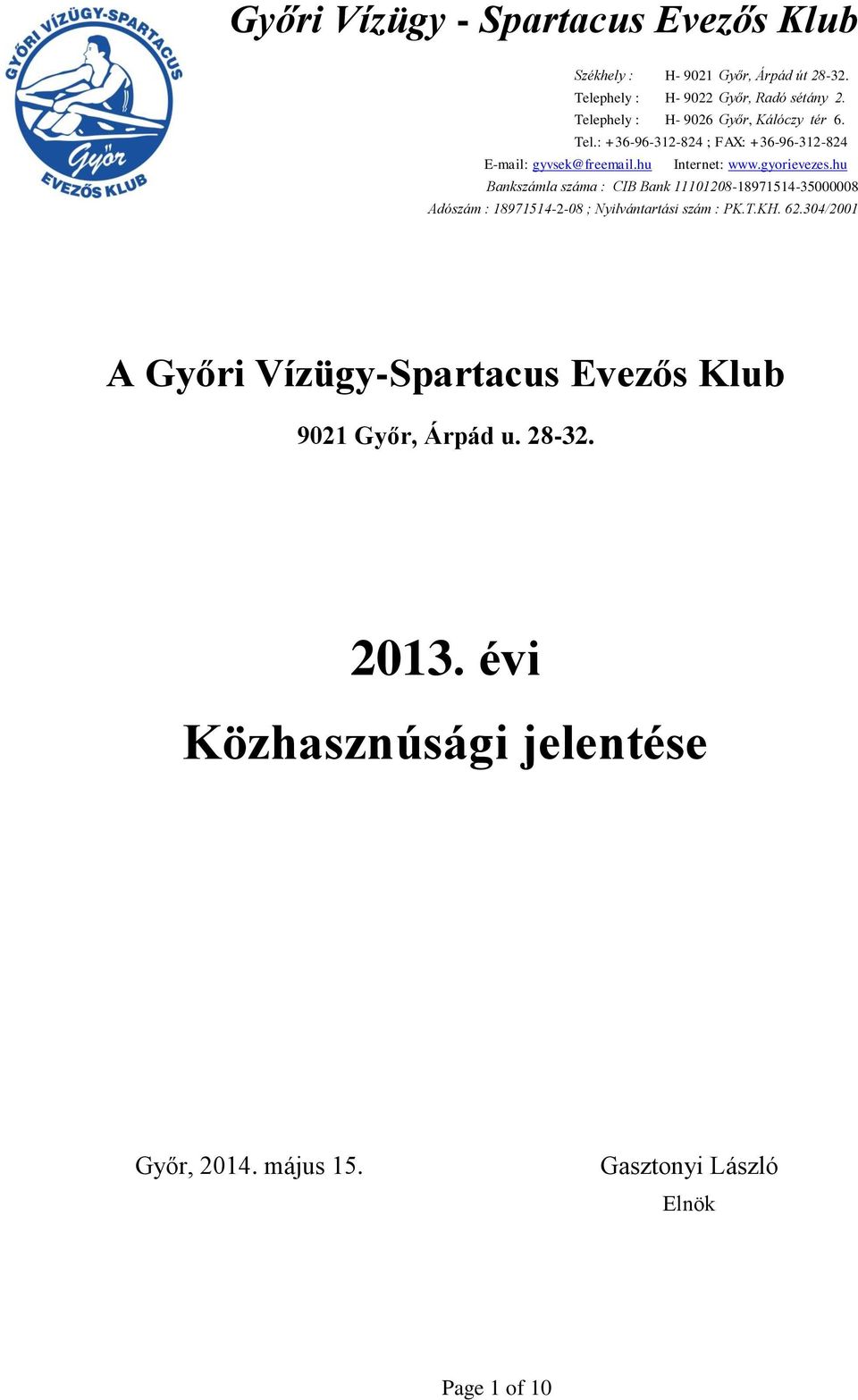 évi Közhasznúsági jelentése Győr, 2014.