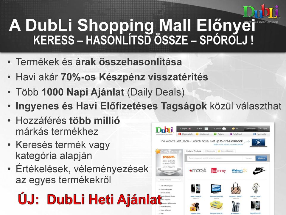 Ajánlat (Daily Deals) Ingyenes és Havi Előfizetéses Tagságok közül választhat Hozzáférés