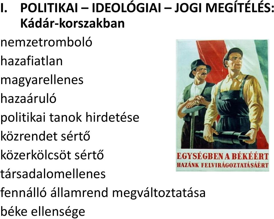politikai tanok hirdetése közrendet sértő közerkölcsöt