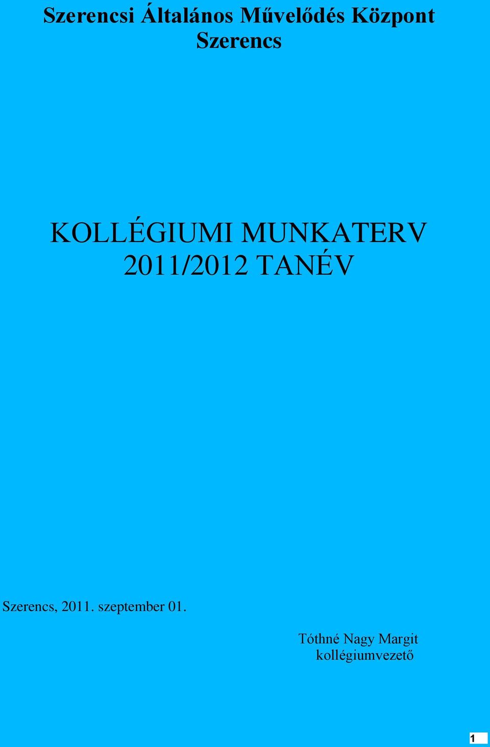 MUNKATERV 2011/2012 TANÉV