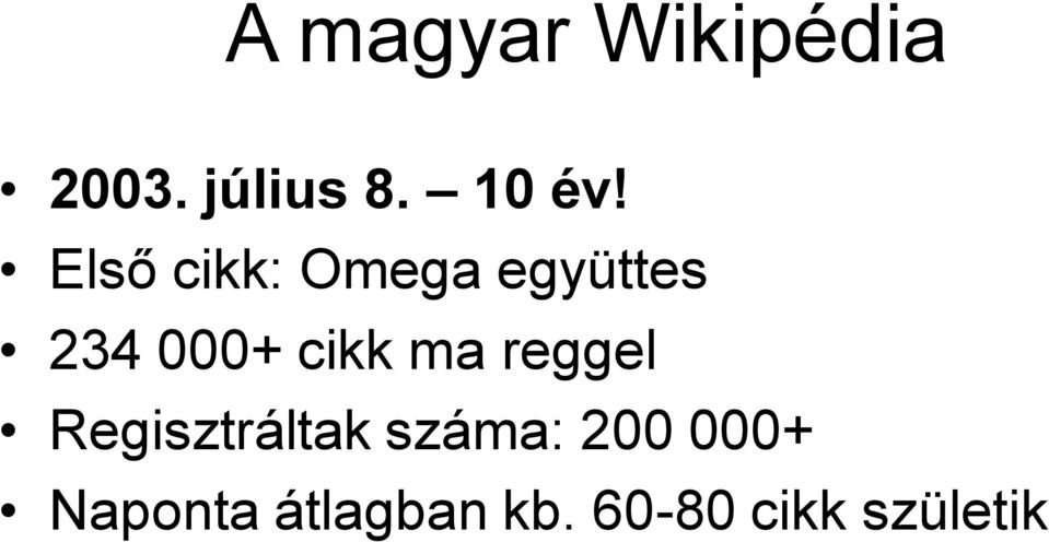 ma reggel Regisztráltak száma: 200 000+