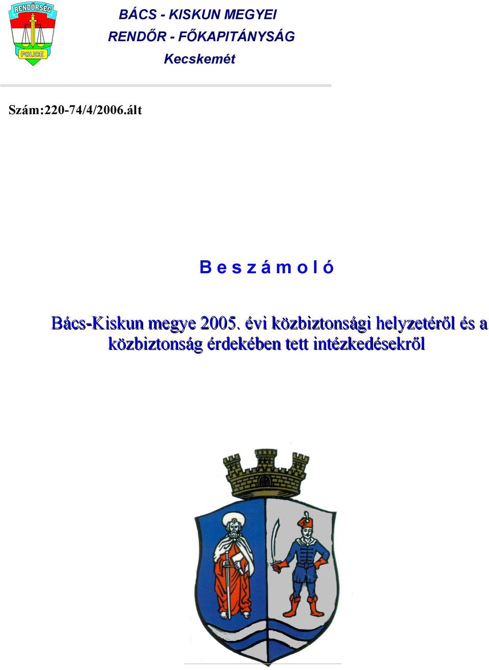 ált B e s z á m o l ó Bács-Kiskun megye 2005.