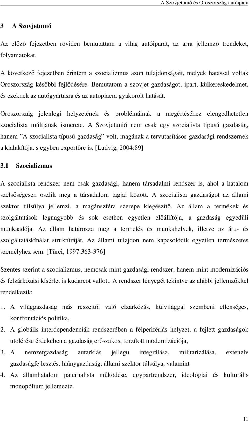 Bemutatom a szovjet gazdaságot, ipart, külkereskedelmet, és ezeknek az autógyártásra és az autópiacra gyakorolt hatását.