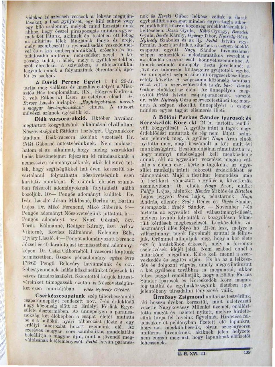 muly szclllbcsznll II ['CVCI'zlllisilcl!\s v cszo d clll\ ~ I vo l és II kis cmbo l'ljn h\nl:\ kból, e rőseb b és tm - 1!ldntosab l) unitárius nemzedéket nevol. L\ kl) y.