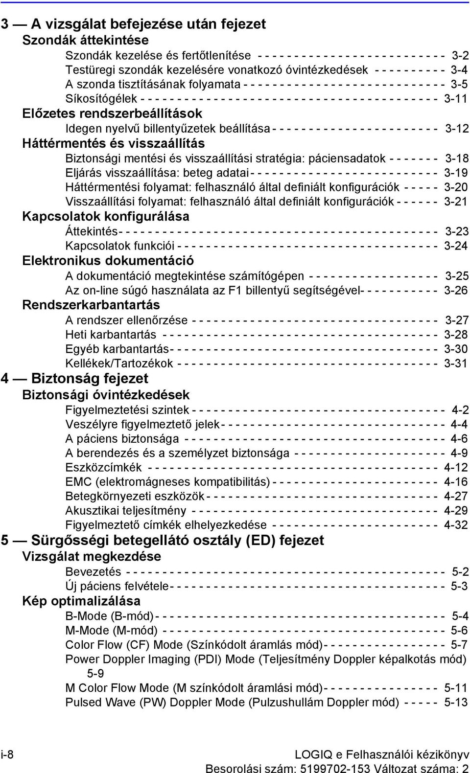 - - - - - - - - - - - - - - 3-11 Előzetes rendszerbeállítások Idegen nyelvű billentyűzetek beállítása - - - - - - - - - - - - - - - - - - - - - - - 3-12 Háttérmentés és visszaállítás Biztonsági