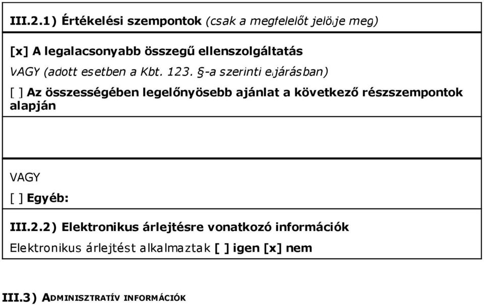 ellenszolgáltatás VAGY (adott esetben a Kbt. 123.