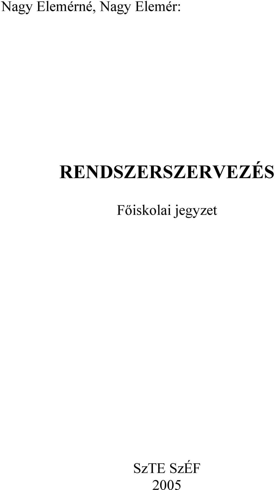 RENDSZERSZERVEZÉS