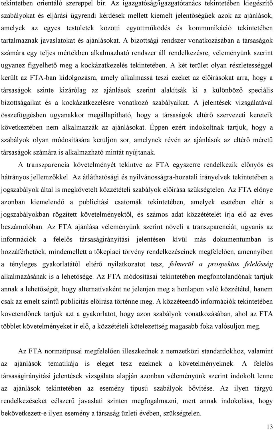 kommunikáció tekintetében tartalmaznak javaslatokat és ajánlásokat.