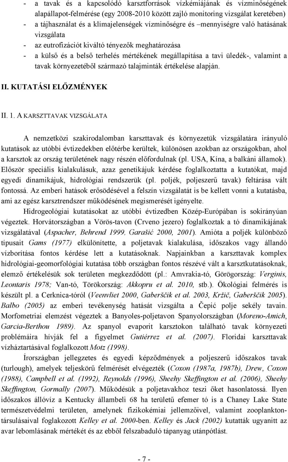 környezetéből származó talajminták értékelése alapján. II. KUTATÁSI ELŐZMÉNYEK II. 1.