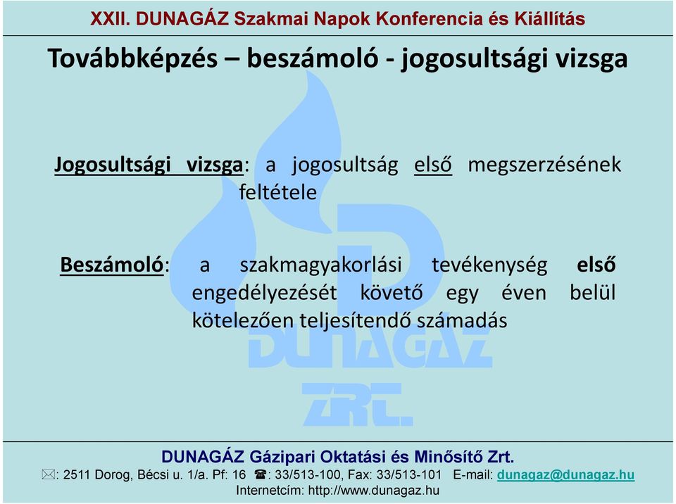 feltétele Beszámoló: a szakmagyakorlási tevékenység első
