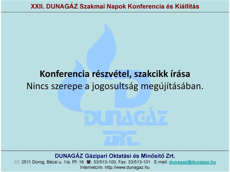 írása Nincs szerepe