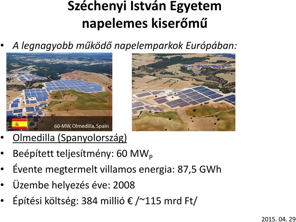 MW P Évente megtermelt villamos energia: 87,5 GWh