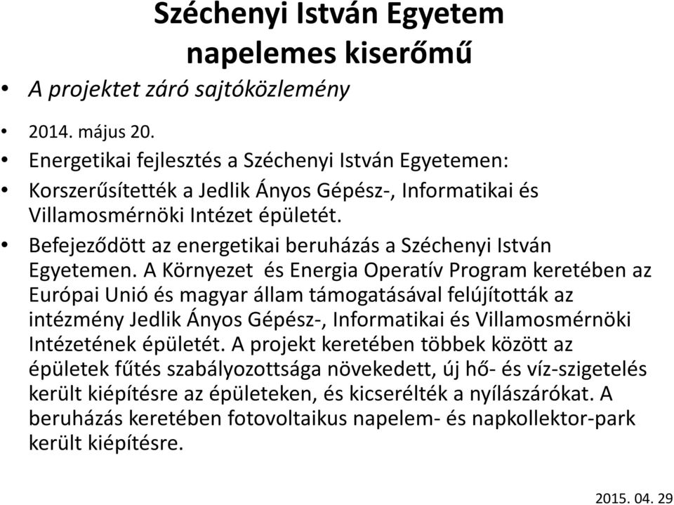 Befejeződött az energetikai beruházás a Széchenyi István Egyetemen.