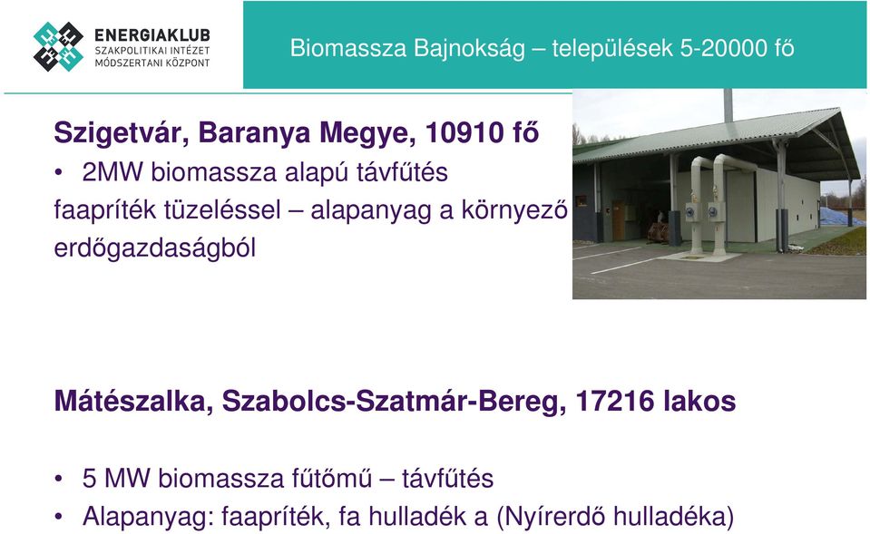 környez erdgazdaságból Mátészalka, Szabolcs-Szatmár-Bereg, 17216 lakos 5