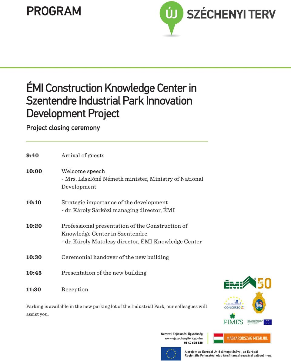 Károly Sárközi managing director, ÉMI 10:20 Professional presentation of the Construction of Knowledge Center in Szentendre - dr.