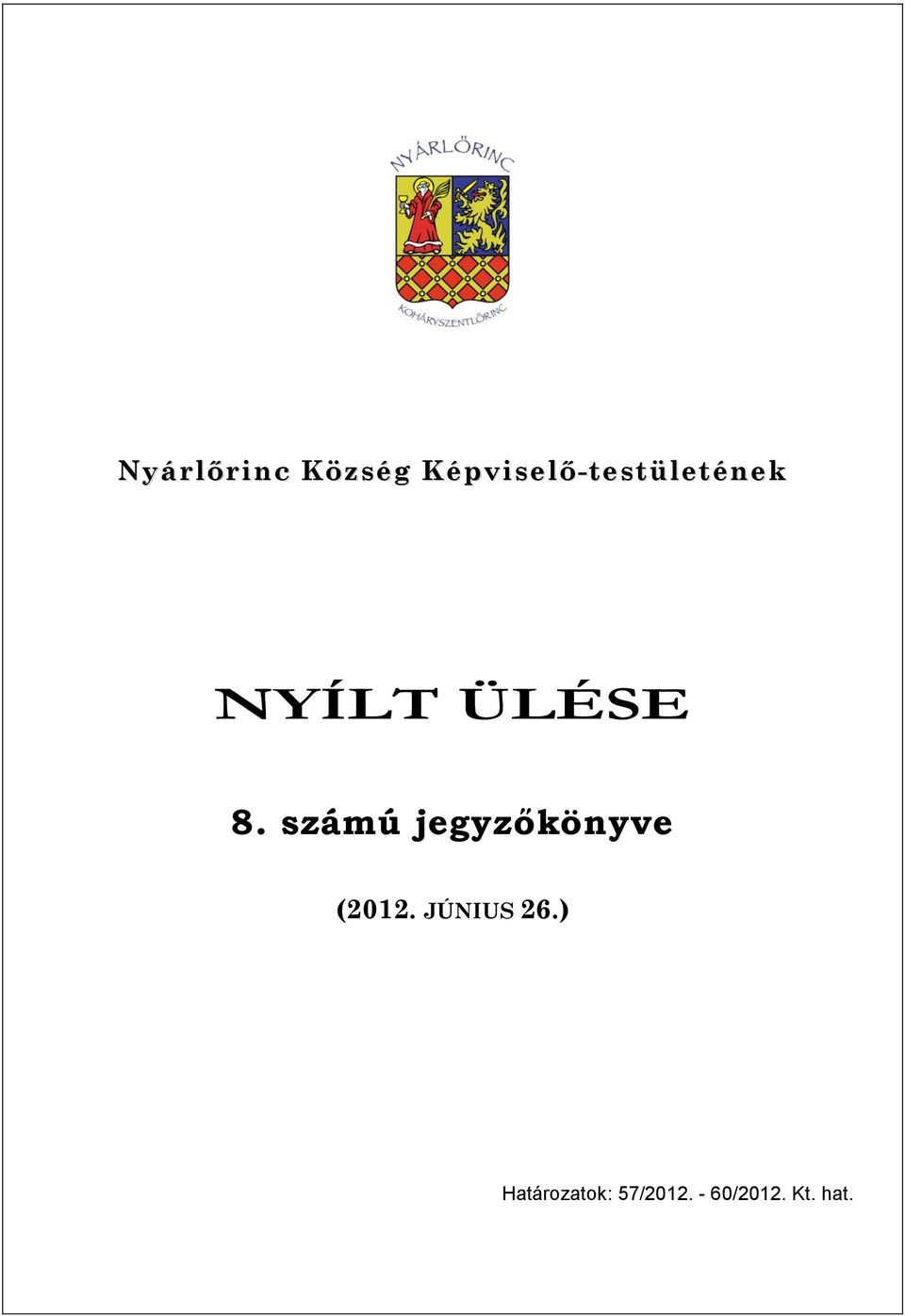 ÜLÉSE 8. számú jegyzőkönyve (2012.