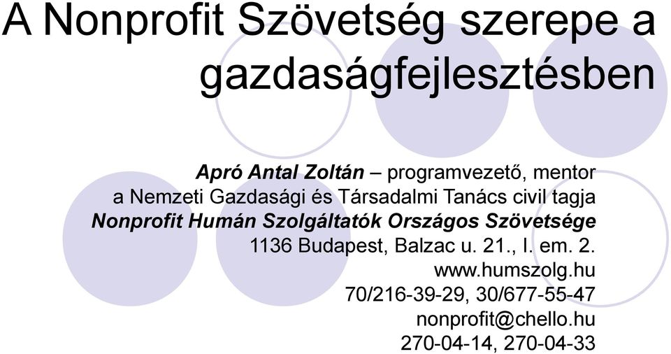 Nonprofit Humán Szolgáltatók Országos Szövetsége 1136 Budapest, Balzac u. 21.