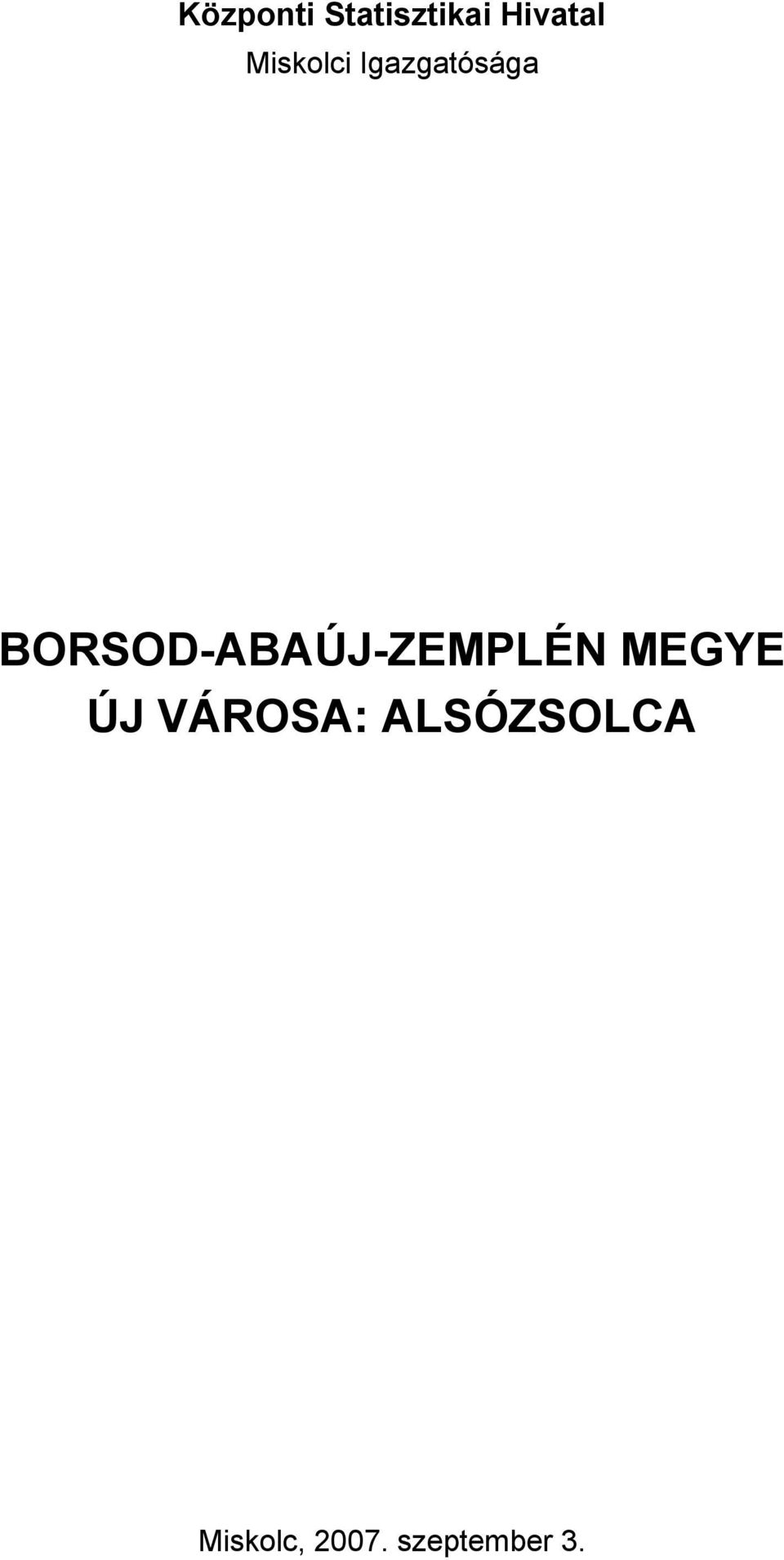 BORSOD-ABAÚJ-ZEMPLÉN MEGYE ÚJ