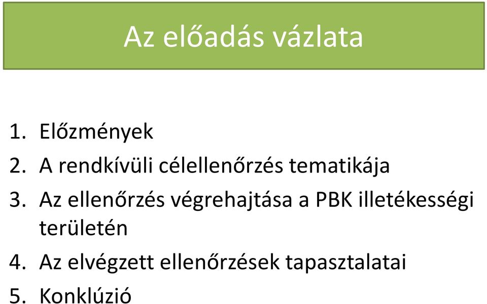 Az ellenőrzés végrehajtása a PBK illetékességi