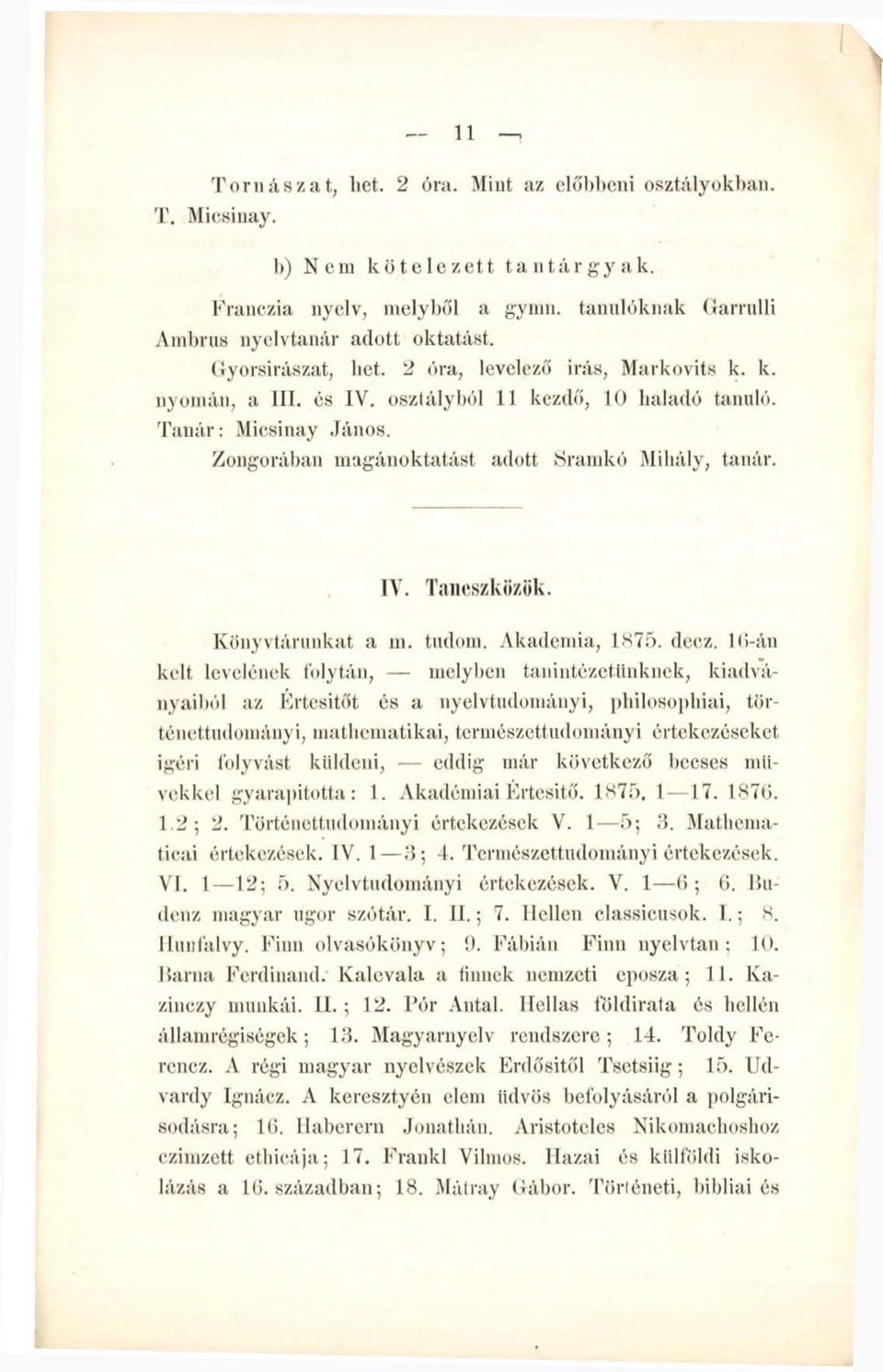 Könyvtárunkat a m. tudom. Akadémia, 1875. decz.