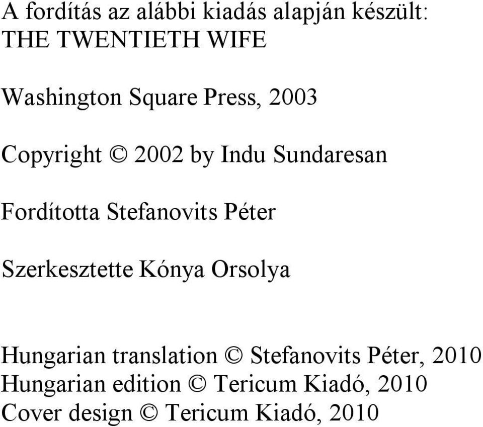 Péter Szerkesztette Kónya Orsolya Hungarian translation Stefanovits Péter,