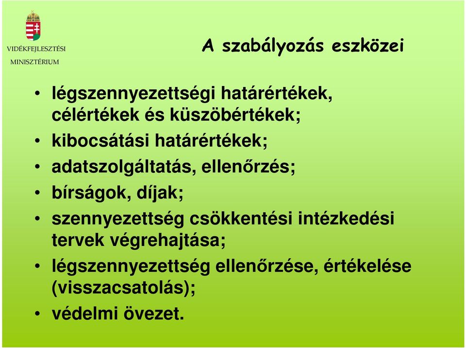 bírságok, díjak; szennyezettség csökkentési intézkedési tervek