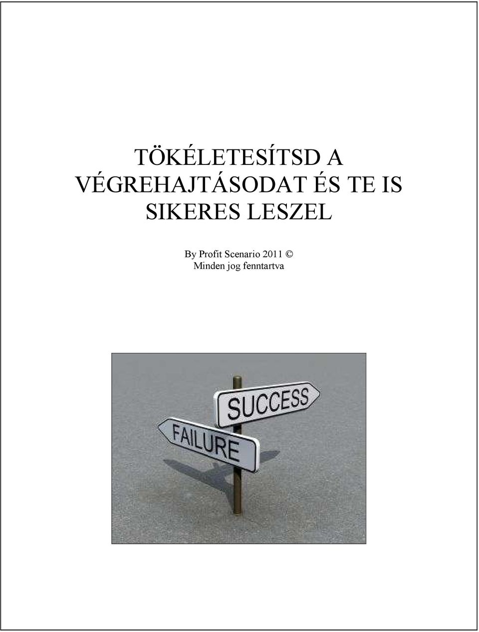 SIKERES LESZEL By Profit