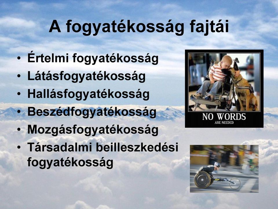 Hallásfogyatékosság Beszédfogyatékosság