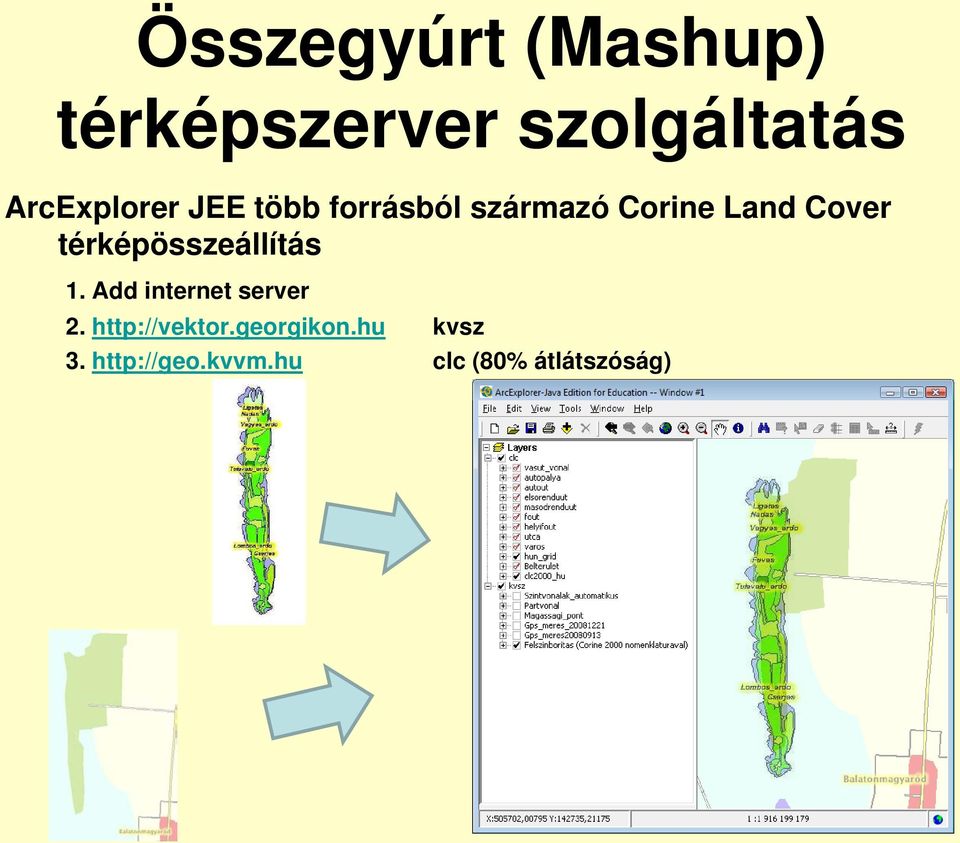 Cover térképösszeállítás 1. Add internet server 2.