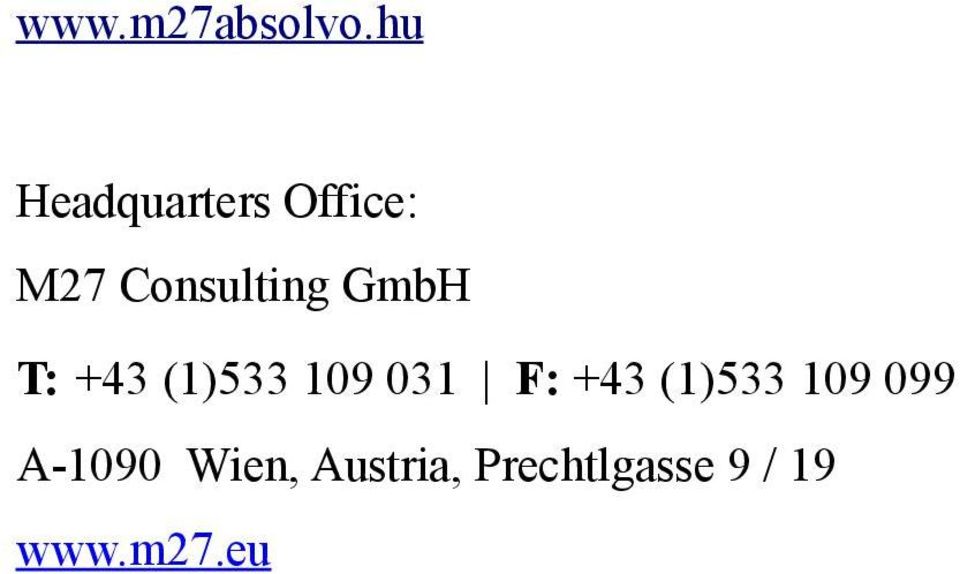 GmbH T: +43 (1)533 109 031 F: +43