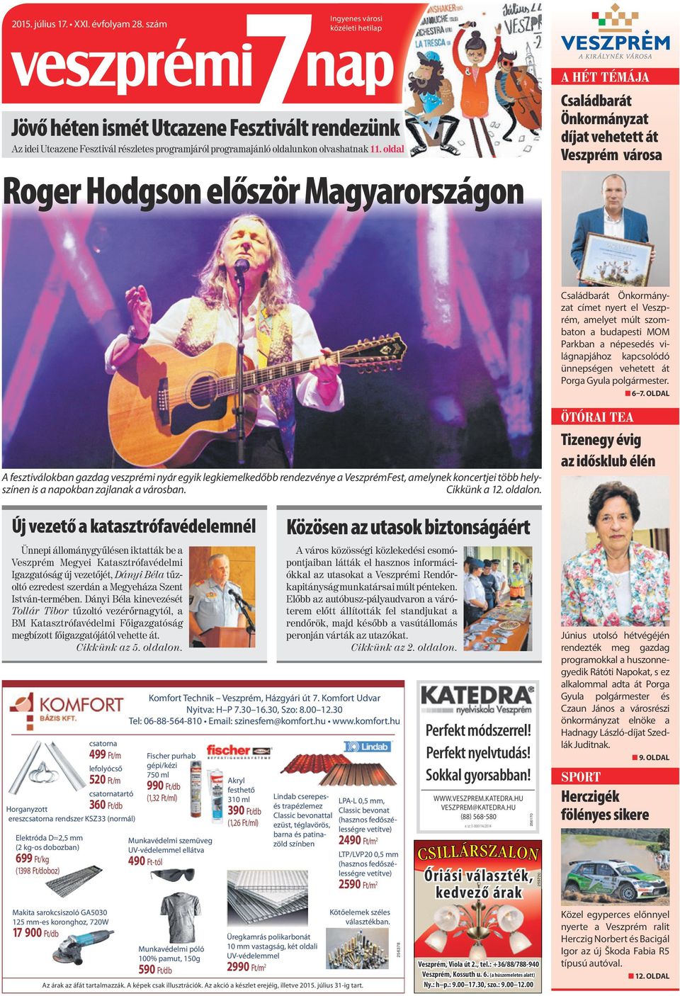 oldl Roger Hodgson először Mgyrországon A hét TémájA Csládbrát Önkormányzt díjt vehetett át Veszprém város Csládbrát Önkormányzt címet nyert el Veszprém, melyet múlt szombton budpesti MOM Prkbn