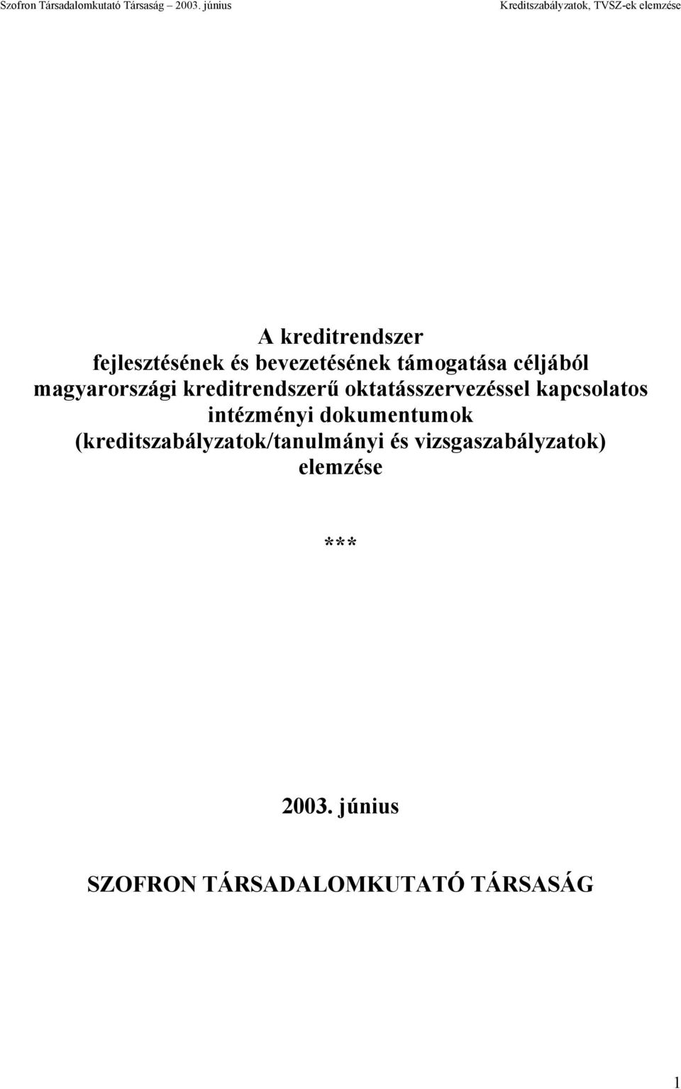 bevezetésének támogatása céljából magyarországi kreditrendszerű oktatásszervezéssel