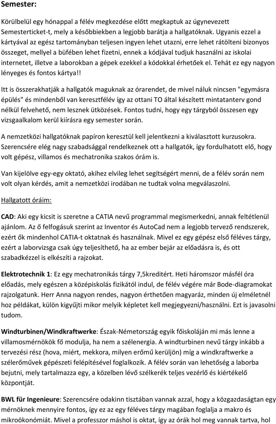 internetet, illetve a laborokban a gépek ezekkel a kódokkal érhetőek el. Tehát ez egy nagyon lényeges és fontos kártya!