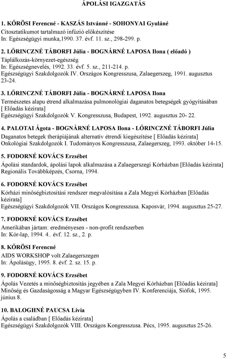 Országos Kongresszusa, Zalaegerszeg, 1991. augusztus 23-24. 3.