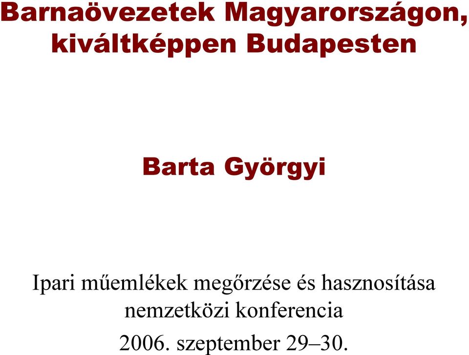 Ipari műemlékek megőrzése és