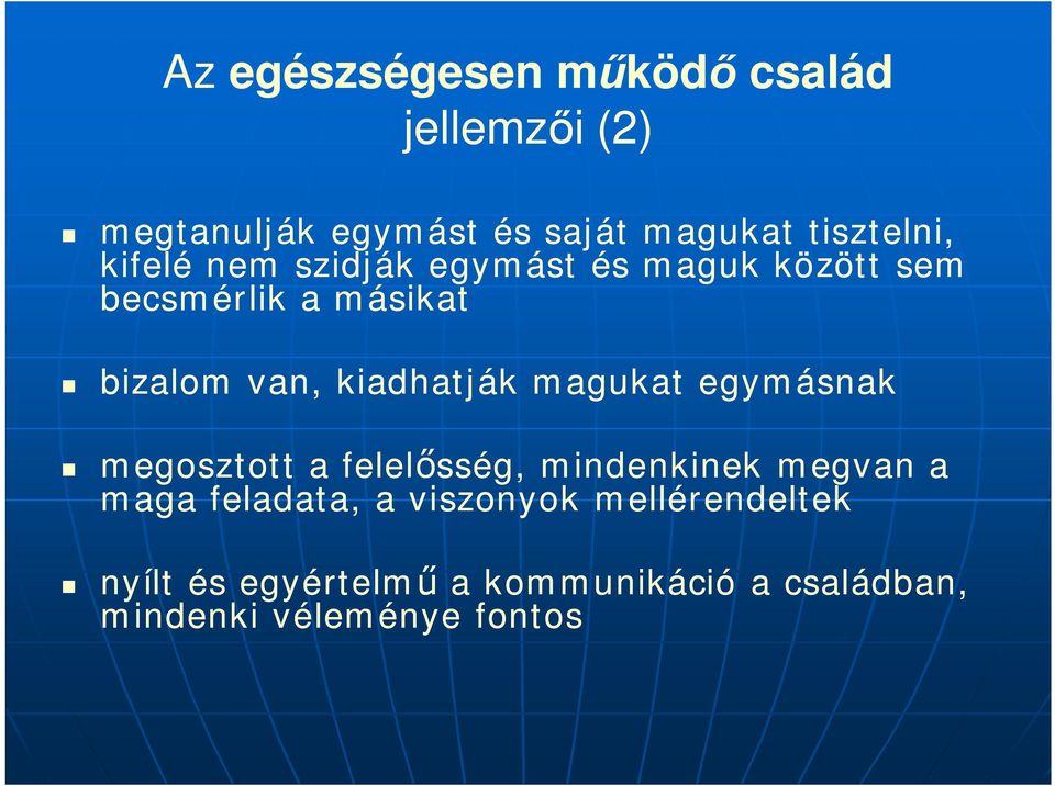 kiadhatják magukat egymásnak megosztott a felel sség, mindenkinek megvan a maga feladata,